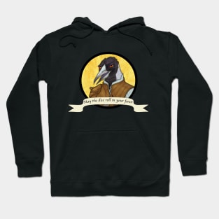 May The Dice Roll in Your Favor - Bird Hoodie